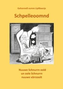 Schpelleoomnd - Oole Schnurrn nuuwe un nuuwe Schnurrn oold värrzoolt