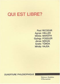 QUI EST LIBRE ? - Sept essais sur la problématique de la liberté