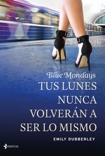 Blue Mondays - Tus lunes nunca volverán a ser lo mismo