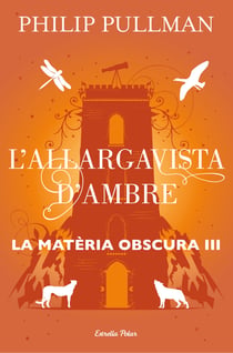 L'allargavista d'ambre - La matèria obscura III
