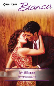 Amantes en Venecia - El mejor regalo para San Valentín, una novela de Harlequin