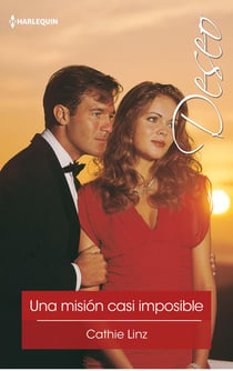 Una misión casi imposible - El mejor regalo para San Valentín, una novela de Harlequin
