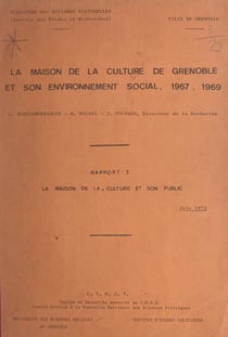 La maison de la culture de Grenoble et son environnement social, 1967-1969 (1). La maison de la culture et son public