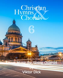 Christian Hymns & Chorals 6 - Sheet Music for String Quartet