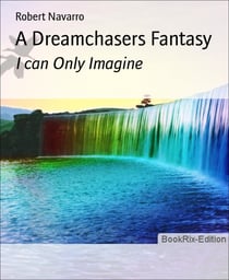 A Dreamchasers Fantasy - I can Only Imagine