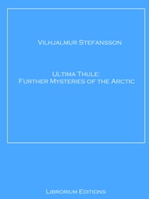 Ultima Thule - Further Mysteries of the Arctic