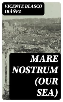 Mare Nostrum (Our Sea) - A Novel