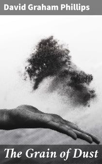 The Grain of Dust - A Novel