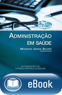 Administração em saúde - Autogestão de consultórios e clínicas