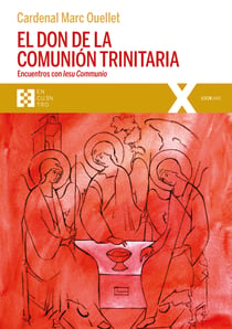 El don de la comunión trinitaria - Encuentros con Iesu Communio