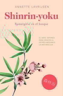 Shinrin-yoku - Sumergirse en el bosque