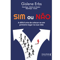 Sim ou não - A difícil arte de colocar-se em primeiro lugar na sua vida
