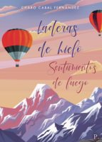 Laderas de hielo. Sentimientos de fuego.