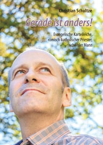 Gerade ist anders! - Evangelische Karteileiche, römisch-katholischer Priester, schwuler Mann