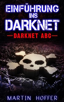 Einführung ins Darknet - Darknet ABC