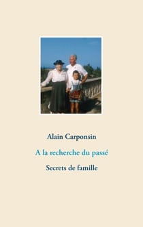 A la recherche du passé - Secrets de famille
