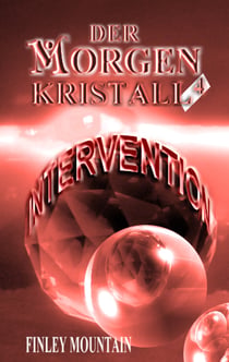 Der Morgenkristall - Intervention