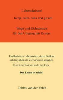Lebenskrisen - Keep calm, relax and go on