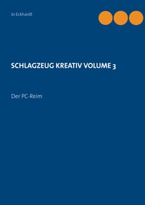 Schlagzeug kreativ Volume 3 - Der PC-Reim
