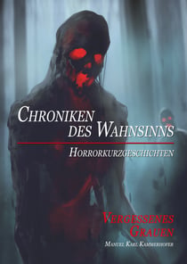 Chroniken des Wahnsinns - Vergessenes Grauen