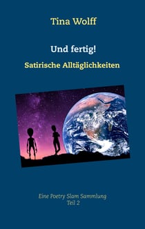 Und fertig! - Satirische Alltäglichkeiten