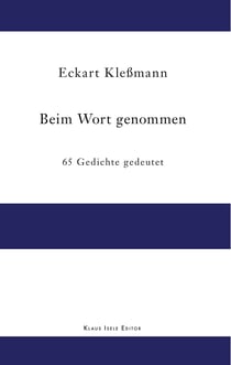 Beim Wort genommen - 65 Gedichte gedeutet
