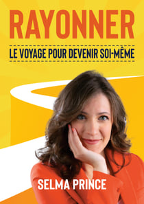 Rayonner - Le Voyage pour devenir soi-même