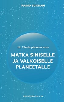 Vihreän planeetan kutsu - Matka Siniselle ja Valkoiselle planeetalle