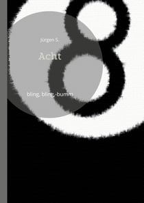 Acht - bling, bling,-bumm