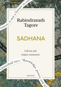Sadhana: A Quick Read edition - the realisation of life