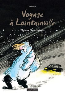 Voyage à Lointainville
