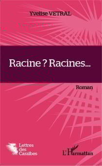 Racine ? Racines... - Roman