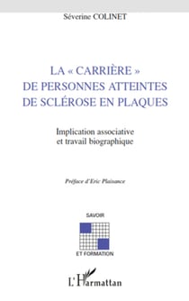 La "carrière" de personnes atteintes de sclérose en plaques