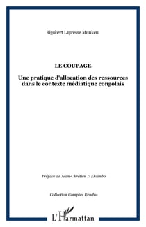 Le coupage - Une pratique d'allocation des ressources dans le contexte médiatique congolais