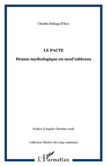 Le Pacte - Drame mythologique en neuf tableaux
