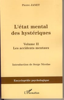 L'état mental des hystériques (Volume II) - Les accidents mentaux