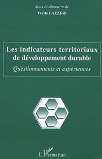Les indicateurs territoriaux de développement durable - Questionnements et expériences