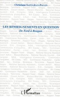 Les renseignements en question - De Ford à Reagan