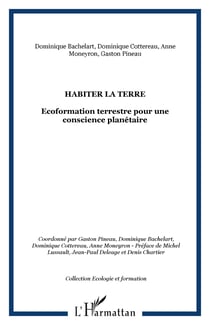 Habiter la terre - Ecoformation terrestre pour une conscience planétaire