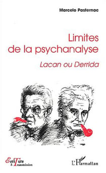 Limites de la psychanalyse - Lacan ou Derrida