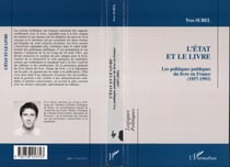 L'Etat et le livre - Les politiques publiques du livre en France (1957-1993)
