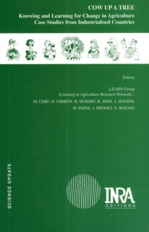 Cow up a Tree - Knowing and Learning for Change in Agriculture. Case Studies from Industrialised Countries