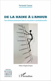 De la haine à l'amour - Les relations humaines dans la vie privée et professionnelle
