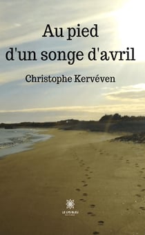 Au pied d’un songe d’avril