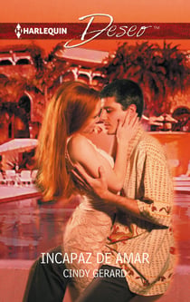 Incapaz de amar - El mejor regalo para San Valentín, una novela de Harlequin