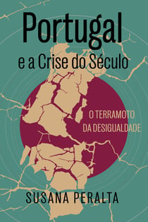 Portugal e a Crise do Século - O terramoto da desigualdade