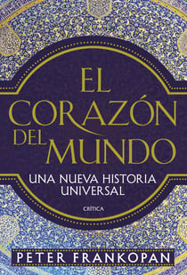 El corazón del mundo - Una nueva historia universal