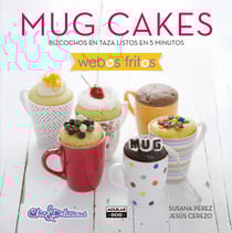 Mug Cakes (Webos Fritos) - Bizcochos en taza listos en 5 minutos