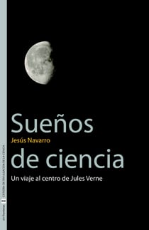 Sueños de ciencia - Un viaje al centro de Jules Verne
