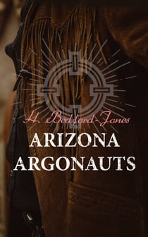 Arizona Argonauts - Western Novel